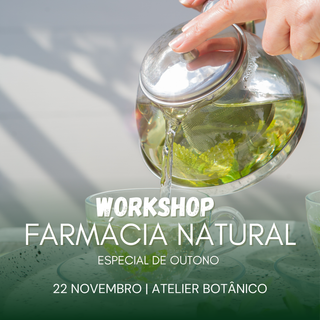 Workshop Farmácia Natural – Especial Outono