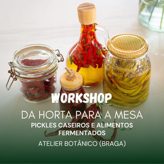 Workshop Da Horta para a Mesa – Pickles Caseiros e Alimentos Fermentados